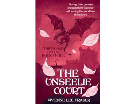Livro The Unseelie Court de Vivienne Lee Fraser (Inglês)