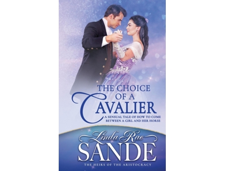Livro The Choice Of A Cavalier De Linda Rae Sande (inglês)