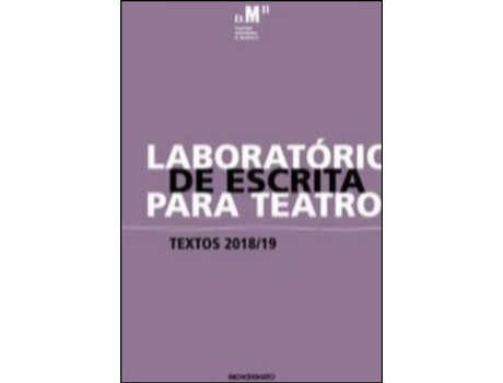 Livro Laboratório de Escrita para o Teatro 2018/19 de Bruno Fraga Braz e Henrique Bispo