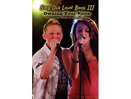 Livro Sing Out Loud Book III Owning Your Voice de Jaime Vendera Anne Loader McGee (Inglês)