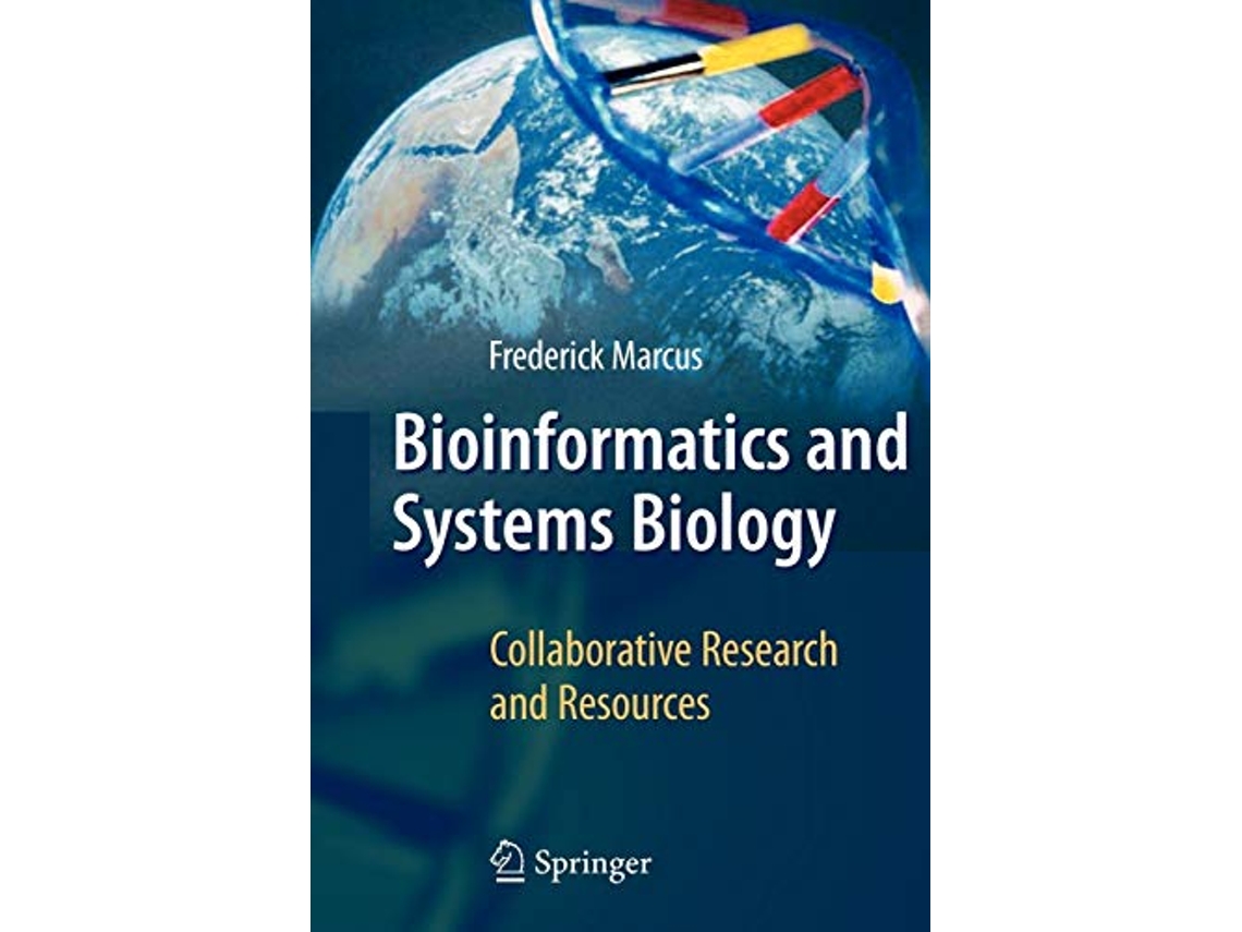Livro Bioinformatics and Systems Biology Collaborative Research and Resources de Frederick Marcus (Inglês)