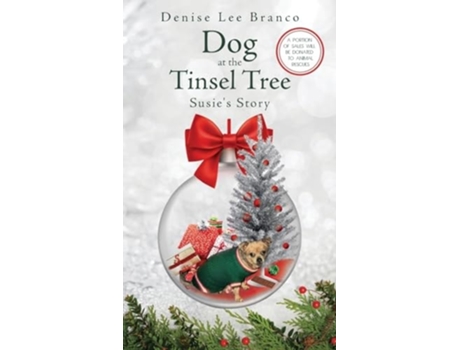 Livro Dog at the Tinsel Tree Susies Story de Denise Lee Branco (Inglês - Capa Dura)