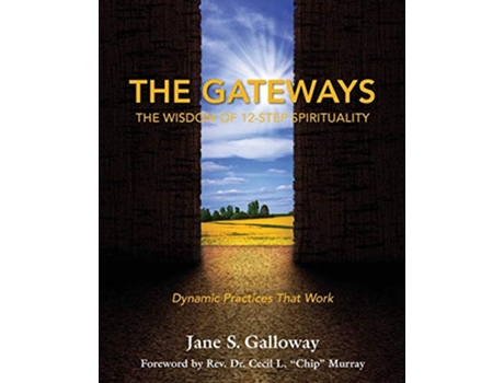 Livro The Gateways The Wisdom of 12Step Spirituality de Jane Galloway (Inglês)