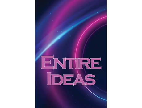 Livro Entire Ideas A Simple Way to Increase Your Creativity de Oscar J Hirsch (Inglês)