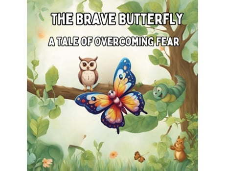 Livro The Brave Butterfly A Tale of Overcoming Fear Children Story Book de Art Mate (Inglês)