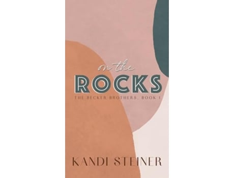 Livro On the Rocks Special Edition de Kandi Steiner (Inglês - Capa Dura)