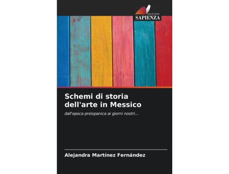 Livro Schemi di storia dellarte in Messico de Alejandra Martínez Fernández (Inglês)