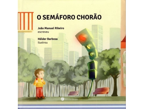 Livro O Semáforo Chorão de João Manuel Ribeiro (Português)