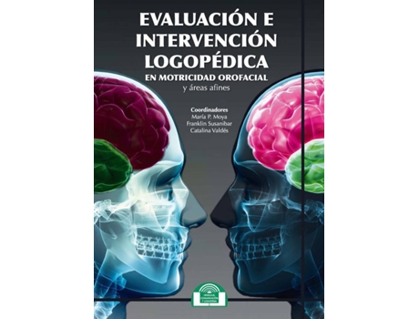 Livro Evaluación E Intervención Logopédica En Motricidad Orofacial Y Áreas Afines de María Paz Moya (Espanhol)