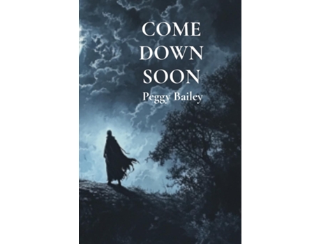 Livro COME DOWN SOON de Peggy Bailey (Inglês)