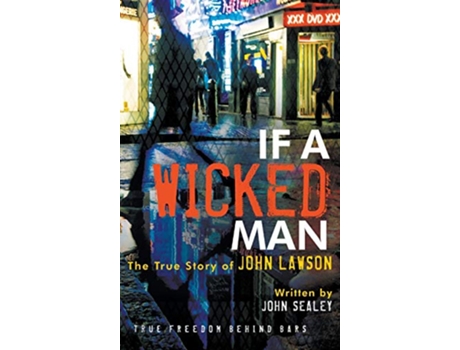 Livro If a Wicked Man de John Lawson e John Sealey (Inglês - Capa Dura)
