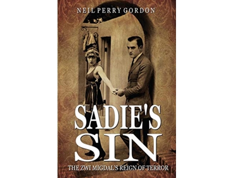 Livro Sadies Sin The Zwi Migdals Reign of Terror de Neil Perry Gordon (Inglês)