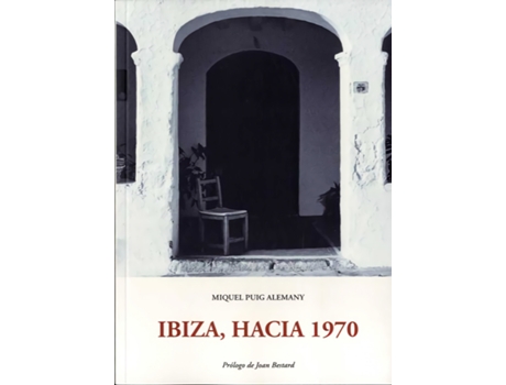 Livro Ibiza, Hacia 1970 de Miquel Puig Alemany (Espanhol)