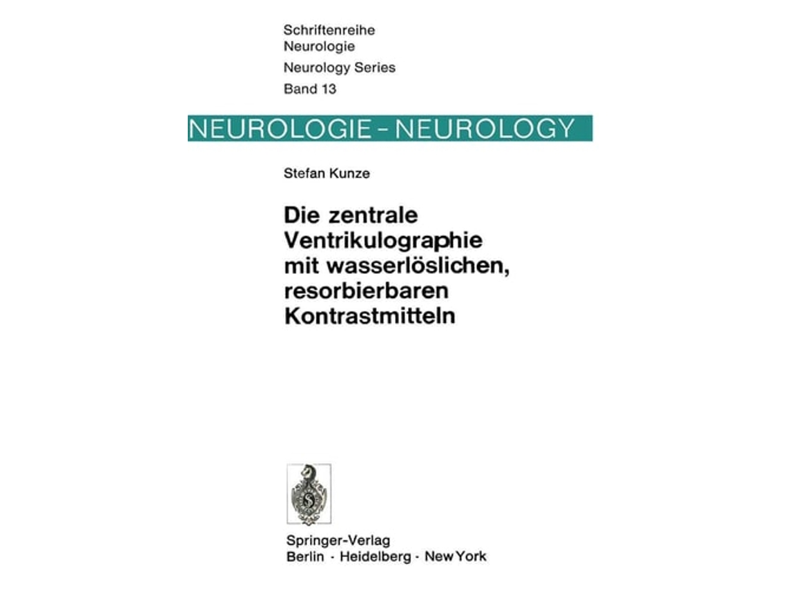 Livro Die Zentrale Ventrikulographie Mit Wasserloslichen, Resorbierbaren Kontrastmitteln De S Kunze (alemão)