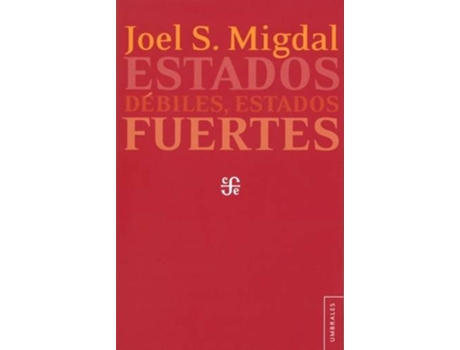 Livro Estados Débiles, Estados Fuertes de Joel S. Migdal