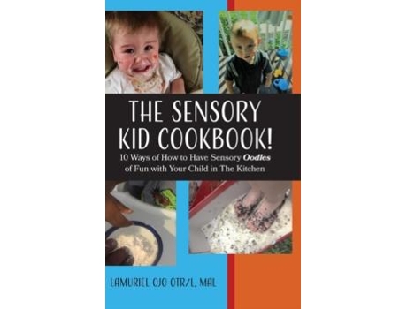 Livro The Sensory Kid Cookbook! De Lamuriel Ojo (inglês)