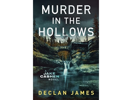 Livro Murder in the Hollows Jake Cashen Crime Thriller Series de Declan James (Inglês)
