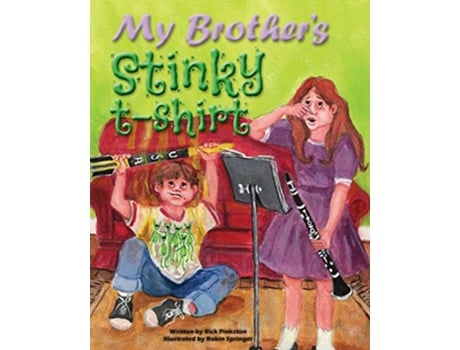 Livro My Brother's Stinky T-Shirt de Rick Pinkston, Jacqueline Hammond (Inglês)