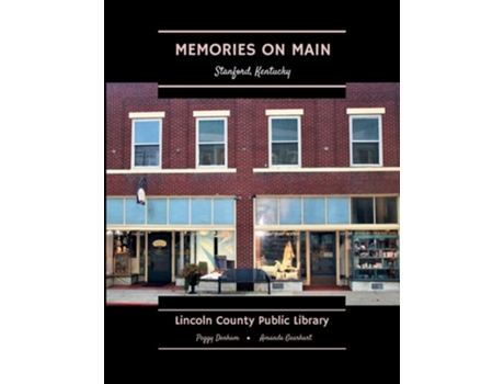 Livro Memories on Main Stanford, Kentucky de Peggy Denham e Amanda Gearhart (Inglês)