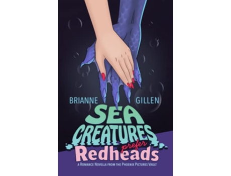 Livro Sea Creatures Prefer Redheads a Romance Novella from the Phoenix Pictures Vault de Brianne Gillen (Inglês)