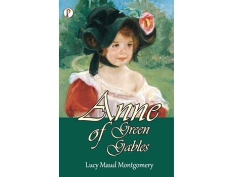 Livro Anne Of Green Gables De Lucy Montgomery Maud (inglês)