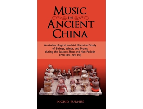 Livro Music In Ancient China De Ingrid Maren Furniss (inglês - Capa Dura)