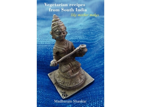 Livro Vegetarian Recipes from South India Like Mother Makes de Madhuram Shankar (Inglês)