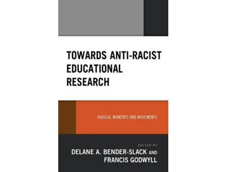 Livro Towards Anti-Racist Educational Research (Inglês)