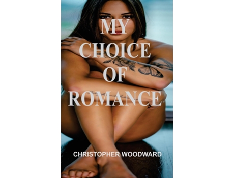 Livro MY CHOICE OF ROMANCE de CHRISTOPHER WOODWARD (Inglês)