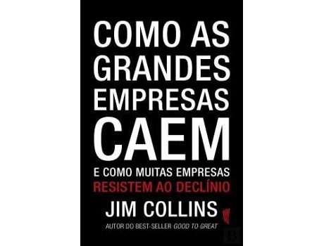 Livro Como As Grandes Empresas Caem  de Jim Collins (Português)