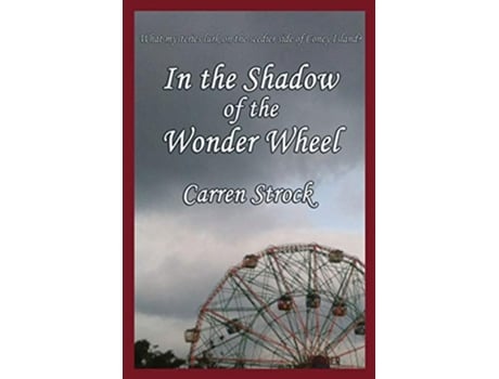 Livro In the Shadow of the Wonder Wheel de Carren Strock (Inglês)