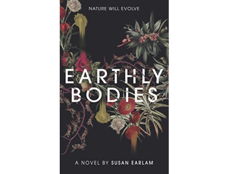 Livro Earthly Bodies de Susan Earlam (Inglês)