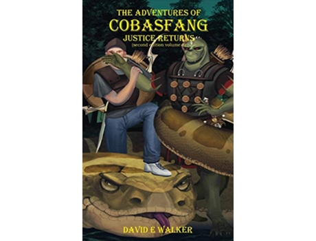 Livro The Adventures of Cobasfang Justice Returns VOLUME1 de David E Walker (Inglês)