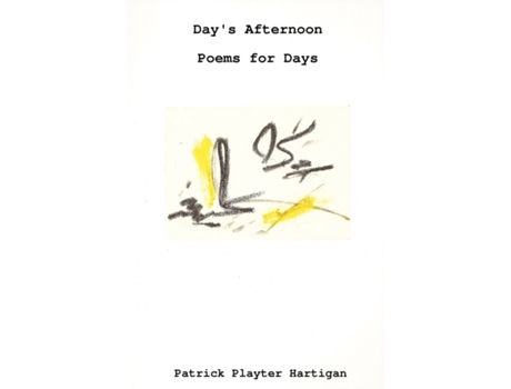 Livro Day's Afternoon/Poems for Days Patrick Playter Playter Hartigan (Inglês)