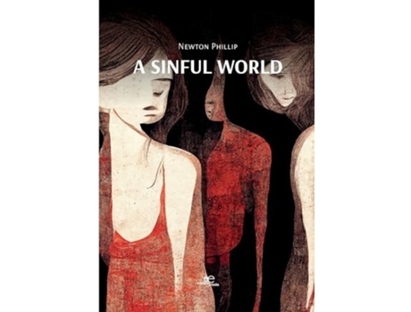 Livro A SINFUL WORLD de Newton Philip (Inglês)