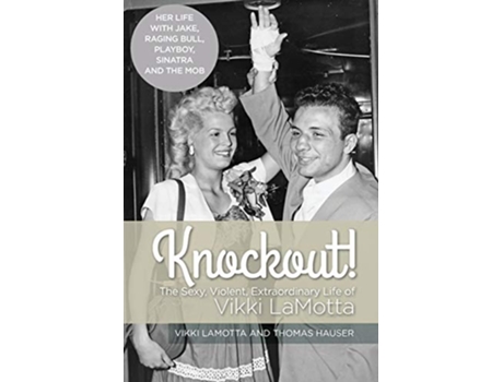 Livro Knockout The Sexy Violent and Extraordinary Life of Vikki LaMotta de Vikki Lamotta (Inglês)
