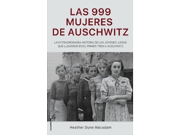Livro Las 999 Mujeres De Auschwitz de Heather Dune Macadam (Espanhol)