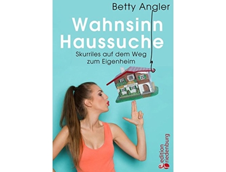 Livro Wahnsinn Haussuche German Edition de Betty Angler (Alemão)