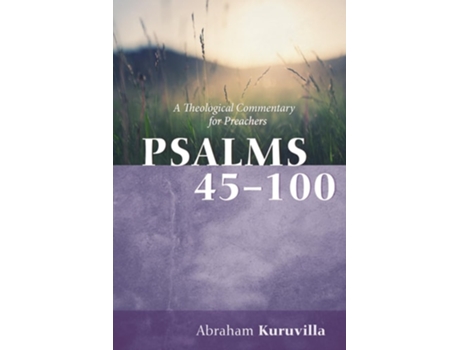 Livro Psalms 45-100 de Abraham Kuruvilla (Inglês - Capa Dura)