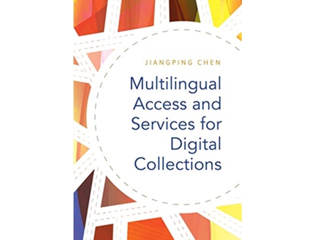 Livro Multilingual Access and Services for Digital Collections de Jiangping Chen (Inglês)