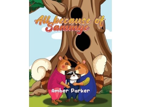 Livro All Because Of Sammye de Amber Parker (Inglês)