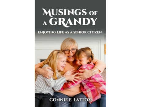 Livro Musings Of A Grandy de Connie E Lattoz (Inglês)