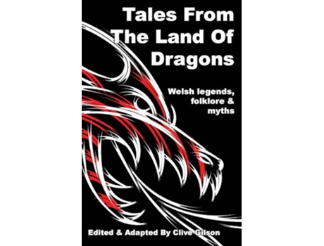 Livro Tales From The Land Of Dragons Tales from the Worlds Firesides de Gilson Clive (Inglês)