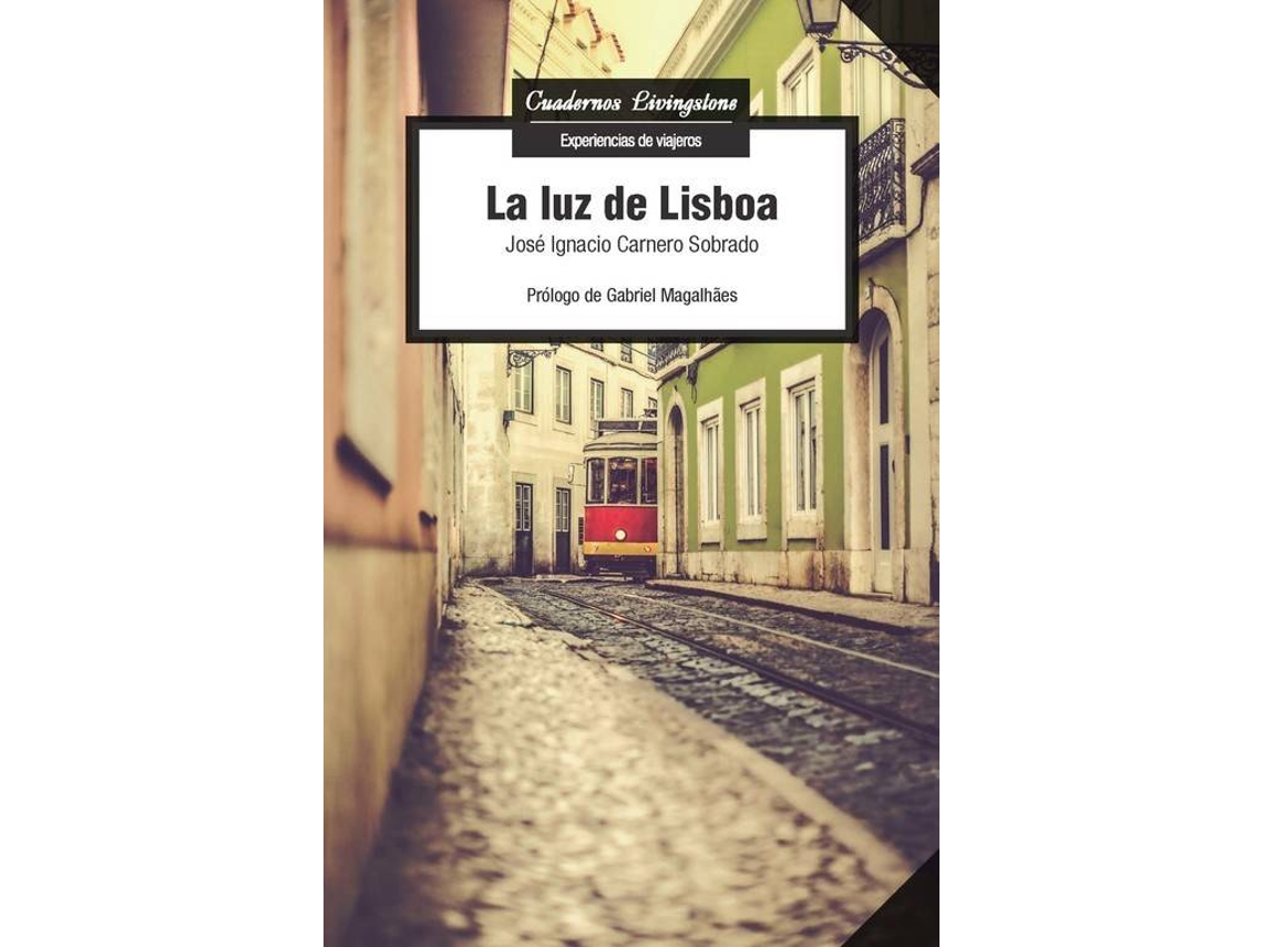 Livro La Luz De Lisboa de José Ignacio Carnero Sobrado (Espanhol)