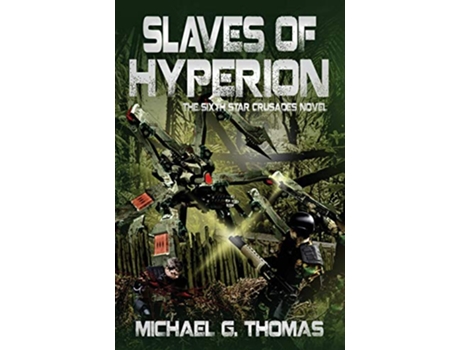 Livro Slaves of Hyperion Star Crusades Uprising Book 6 de Michael G Thomas (Inglês)