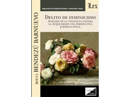 Livro Delito De Feminicidio. Análisis De Violencia Contra La Mujer Desde Perspectiva Jurídicopenal de Rocci Bendezu Barnuevo (Português)