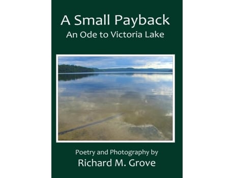 Livro A Small Payback, An Ode To Victoria Lake De Richard Marvin Grove (inglês)