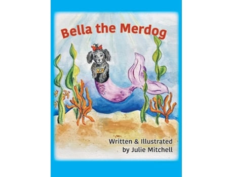 Livro Bella the Merdog de Juliann Mitchell (Inglês)