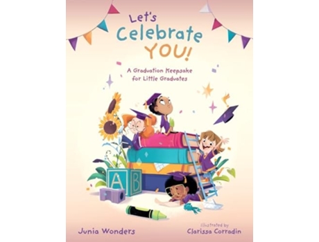 Livro Lets Celebrate You! A Graduation Keepsake for Little Graduates de Junia Wonders (Inglês)