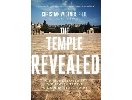 Livro The Temple Revealed: The True Location of the Jewish Temple Hidden in Plain Sight Christian Widener (Inglês)